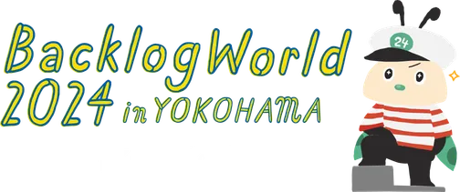 Backlog World 2024 in Yokohama 〜 Grow Together 〜